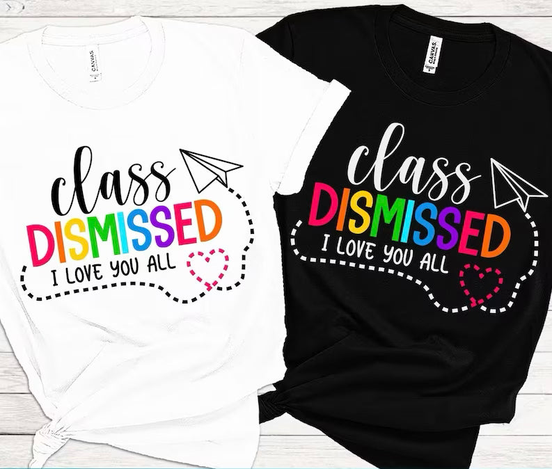 Class Dismissed Tee