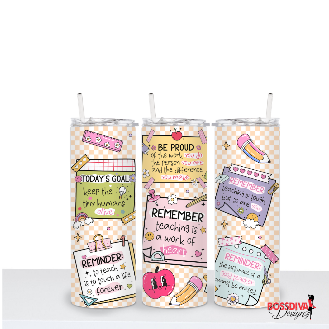 Teacher Reminder Tumbler