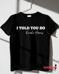 Told You Tee