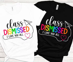 Class Dismissed Tee