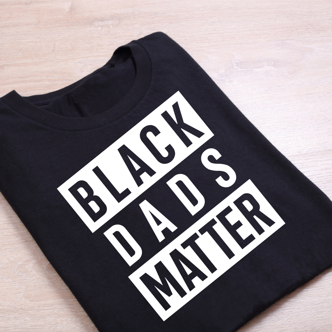 Black Dads Matter Tee
