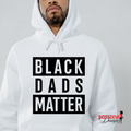Black Dads Matter Hoodie