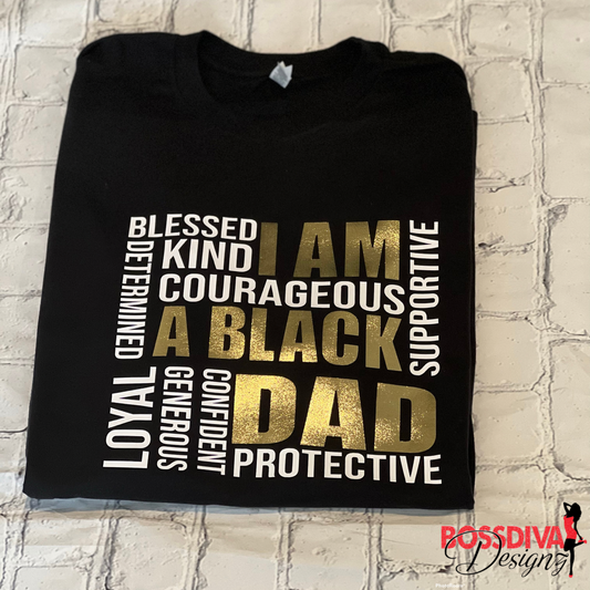 I Am Black Dad Tee